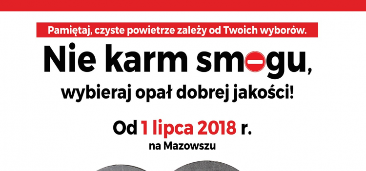 Uwaga!  1 lipca 2018r. wszedł w życie zakaz spalania paliw wskazanych w mazowieckiej uchwale antysmogowej.