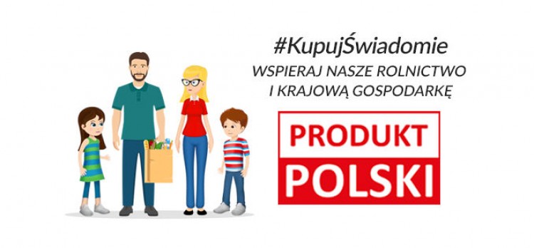 „Kupuj świadomie – PRODUKT POLSKI”