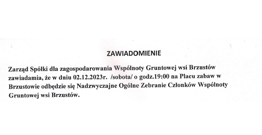 Nadzwyczajne Ogólne Zebranie Członków wspólnoty Gruntowej wsi Brzustów