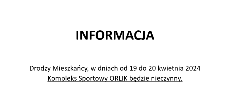 ORLIK nieczynny w dniach 19-20.04.2024